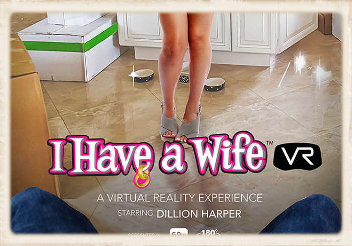 I Have A Wife with Dillion Harper