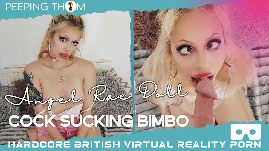 Angel Rae Doll in Cock Sucking Bimbo for Peeping Thom VR Porn studio