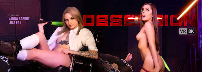 VR Bangers preview of Lola Fae and Vanna Bardot in Obsession