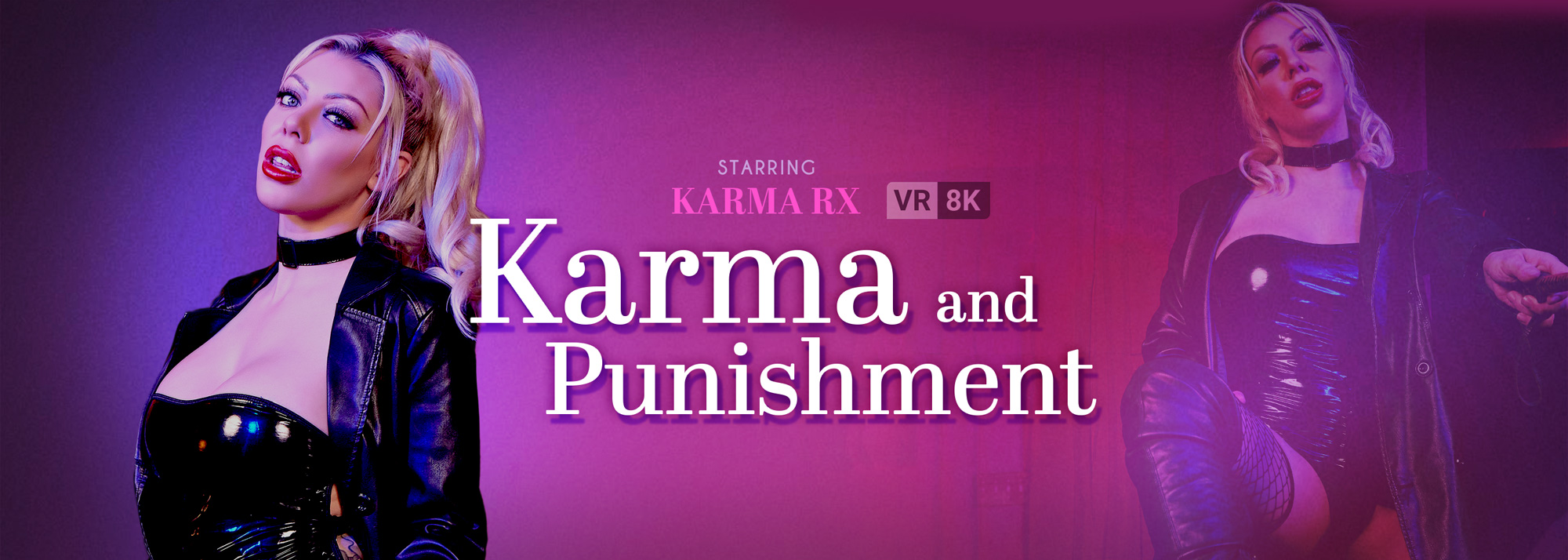 Karma RX Karma and Punishment VR Bangers