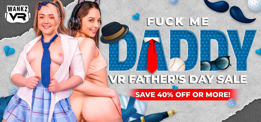 WankzVR Fathers Day discount