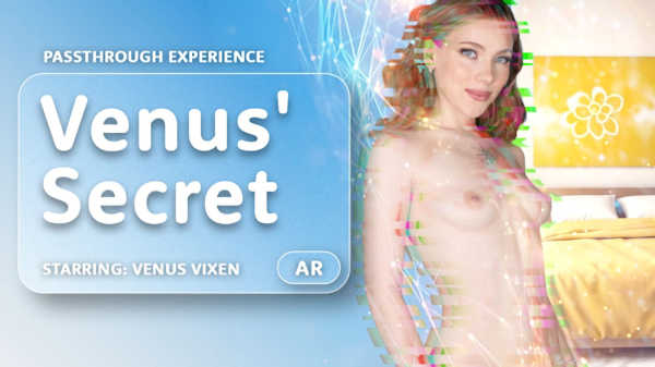 Venus Vixen Venus' Secret AR porn passthrough release by the AR Porn Studio